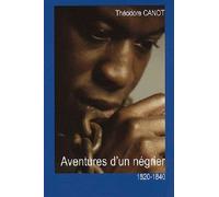 Aventures D'Un Negrier 1820-1840