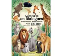 Aventures en Dialogues : Rencontres Animalières pour Enfants Surdoués et Découvreurs