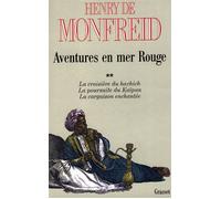 Aventures en mer Rouge T02 Tome 2 - Henry de Monfreid - Grasset - broché - Récit