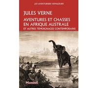 Aventures et chasses en Afrique australe: et autres témoignages contemporains.