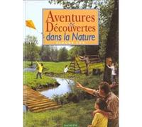 Aventures et découvertes dans la nature
