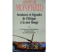 Aventures et légendes de l'Afrique à la mer Rouge T01 Henry de Monfreid (Auteur)