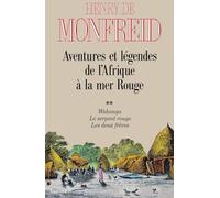 Aventures et légendes de l'Afrique à la mer Rouge T02