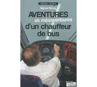 Aventures Et Mésaventures D'un Chauffeur De Bus