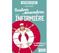 Aventures Et Mésaventures D'une Infirmière