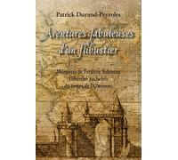 Aventures fabuleuses d'un flibustier: Memoires de Frederic Sideneau