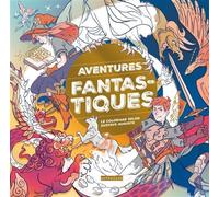 Aventures fantastiques - Le coloriage selon Gustave Auguste - Gustave Auguste - Fleurus - broché - Roman adolescent