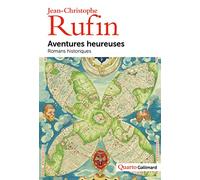 Aventures heureuses Jean-Christophe Rufin (Auteur), Sylvain Tesson (Préface)