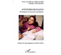 Aventures humaines Chroniques de rencontres privilégiées - Robert Wettstein - L'harmattan - broché - Essai