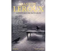 Aventures incroyables: Le Capitaine Hyx - La Bataille invisible - La Poupée sanglante - La Machine à assassiner - L'Homme qui a vu le diable - Le ... revient de loin - Histoires épouvantables ...
