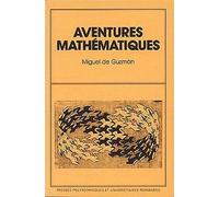 Aventures mathématiques - Miguel De Guzman - Presses Polytechniques Romandes - broché - Etude