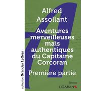 Aventures merveilleuses mais authentiques du Capitaine Corcoran - Tome 1(grands caractères)