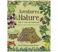 Aventures Nature - Mon 1er Livre De Bushcraft