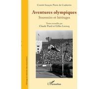 Aventures olympiques Souvenirs et héritages - Gilles Lecocq - L'harmattan - broché - Récit