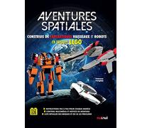 Aventures Spatiales - Construis de fantastiques vaisseaux et robots en briques LEGO