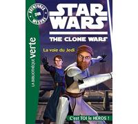 Aventures sur mesure 02 - Star Wars - Clone Wars 1 - La voie du Jedi