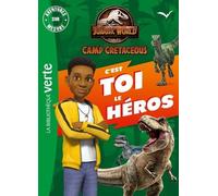 Aventures Sur Mesure - Jurassic World - Camp Cretaceous - C'est Toi Le Héros !