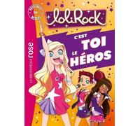 Lolirock - C'est Toi Le Héros - Aventures Sur Mesure Xxl