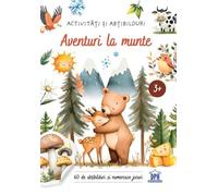 Aventuri la munte. Activitati si abtibilduri - Maria Sara Mabilia, Editie in limba romana