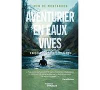Aventurier en eaux vives: Parcourir les rives du temps