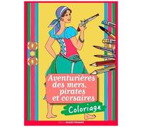 Aventurières Des Mers, Pirates Et Corsaires