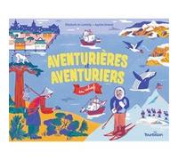 Aventurières et aventuriers en relief Elisabeth de Lambilly (Auteur), Agathe Demois (Illustration)