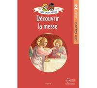 Aventuriers de Dieu - année 2 - Découvrir la messe. Document animateur - Anne-Sophie Droulers - Mame - broché - Guide