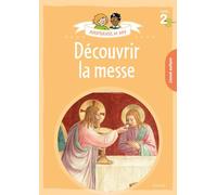 Aventuriers de Dieu – Année 2 : Découvrir la messe – Document enfant – MAM-E