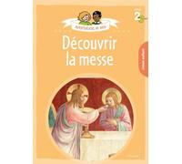Aventuriers de Dieu - année 2 - Découvrir la messe. Document enfant - Anne-Sophie Droulers - Mame - broché - Guide