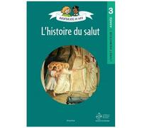 Aventuriers de Dieu – année 3 – L'histoire du Salut – Document animateur – MAM-E