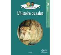 Aventuriers de Dieu – année 3 – L'histoire du Salut – Document animateur – MAM-E