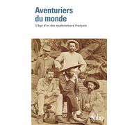 Isabelle Autissier et al. – Aventuriers du monde – Essai – Poche
