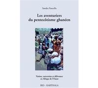 Aventuriers du pentecôtisme ghanéen (Les) Sandra Fancello (Auteur)