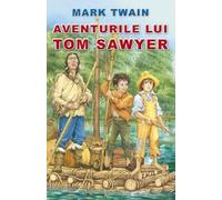 Aventurile lui Tom Sawyer - Mark Twain, Editie in limba romana