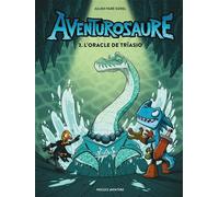 Aventurosaure - Tome 3 - L'oracle de Trïasio (NED) - Julien Paré-Sorel - Presses Aventure - cartonné - Bande dessinée jeunesse