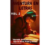 Aventuta En Letras Volumen 2: Cuentos, Frases Y Sopas De Letras Infantiles