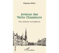 Avenue des Verts Chasseurs: Une enfance européenne