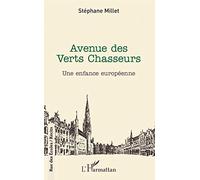 Avenue des Verts Chasseurs: Une enfance européenne