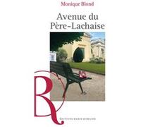 Avenue du Père-Lachaise Monique Blond (Auteur)