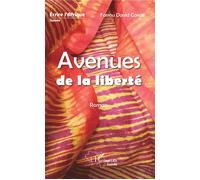Avenues de la liberté Roman - Fassou David Condé - L'harmattan - broché - Roman