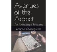 Avenues of the Addict: An Anthology of Recovery