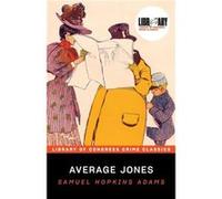Average Jones by Samuel Hopkins Adams Samuel Hopkins Adams (Auteur)