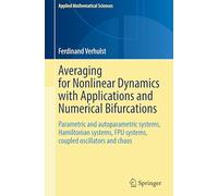 Averaging for Nonlinear Dynamics with Applications and Numerical Bifurcations: Parametric and autoparametric systems, Hamiltonian systems, FPU systems, coupled oscillators and chaos