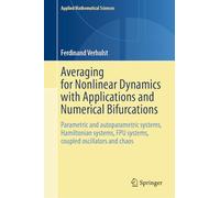Averaging for Nonlinear Dynamics with Applications and Numerical Bifurcations: Parametric and autoparametric systems, Hamiltonian systems, FPU systems, coupled oscillators and chaos
