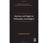 Averroes And Hegel On Philosophy And Religion