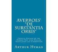 Averroes' "De substantia orbis": Critical Edition of the Hebrew Text with English Translation and Commentary