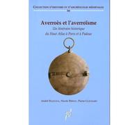 Averroès et l'averroïsme Un itinéraire historique du Haut Atlas à Paris et à Padoue - Pierre Guichard - Presses Universitaires Lyon - broché - Etude