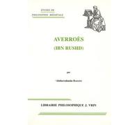 Averroès (Ibn Rushd) - Ibn Rushd - Abdurrahman Badawi - Vrin - Livre