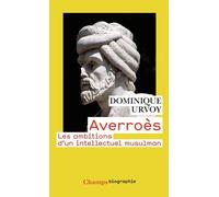 Averroès : les ambitions d'un intellectuel musulman – Flammarion