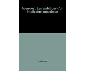 Averroès : Les ambitions d'un intellectuel musulman